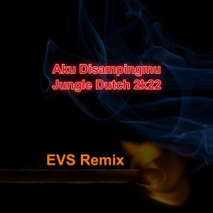收听Indra Sinaga的Aku Disampingmu (Jungle Dutch 2k22) (Remix)歌词歌曲