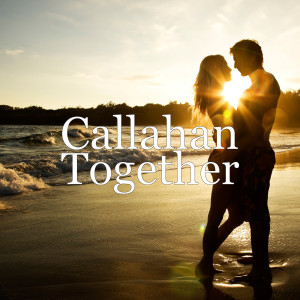 Dengarkan Together (Explicit) lagu dari Callahan dengan lirik