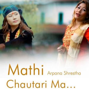 Album Mathi chautari ma from Arpana Shrestha