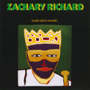Album Mardi Gras Mambo from Zachary Richard