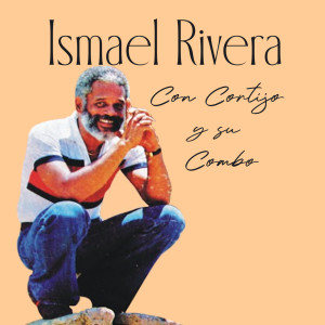 Ismael Rivera的專輯Ismael Rivera Con Cortijo Y Su Combo