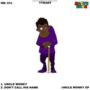 Uncle Wonky EP dari Tyrant