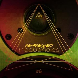 群星的專輯Re-Freshed Frequencies, Vol. 6