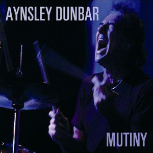 收聽Aynsley Dunbar的Mutiny歌詞歌曲