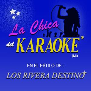 Los Rivera Destino的專輯La Chica del Karaoke
