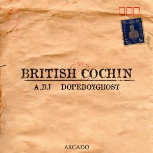 收聽Arcado的British Cochin (feat. A.B.I & Dopeboyghost) (Explicit)歌詞歌曲