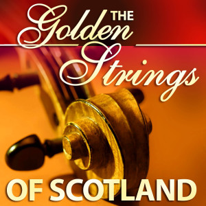The Scottish Fiddle Orchestra的專輯The Golden Strings of Scotland