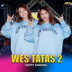 Dengarkan Wes Tatas 2 lagu dari Happy Asmara dengan lirik
