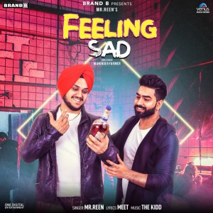 Dengarkan Feeling Sad lagu dari Mr. Reen dengan lirik