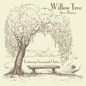Steve Horner的專輯Willow Tree (feat. Savannah Outen)