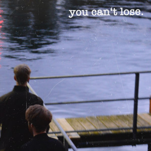 Dengarkan lagu You Can't Lose. nyanyian Sons Of Leaves dengan lirik