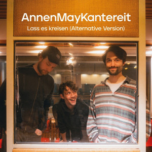 AnnenMayKantereit的專輯Lass es kreisen (Alternative Version)