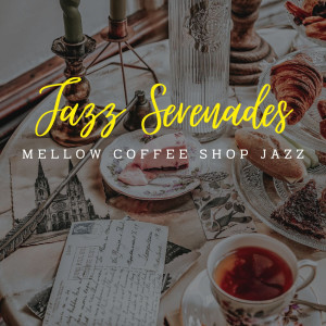 Album Jazz Serenades: Coffee Lounge Relaxations oleh Smooth Restaurant Jazz Quartet