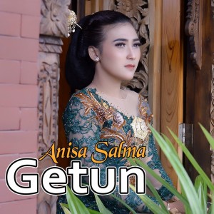 Listen to Getun song with lyrics from Anisa Salma