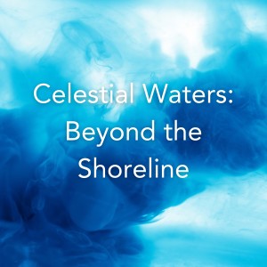 Album Celestial Waters: Beyond the Shoreline from Sleep Music Dreams