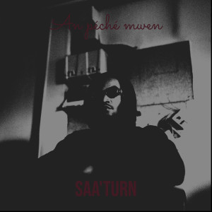 Listen to An péché mwen (Explicit) song with lyrics from Saa'Turn