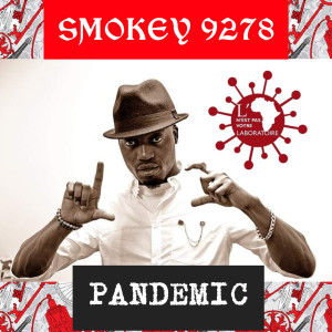 收听Smokey 9278的Pandemic歌词歌曲