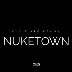 Album nuketown! (Explicit) from CVX