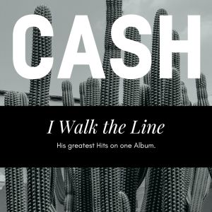 Johnny Cash的专辑Cash - I Walk The Line : The Greatest Hits of Johnny Cash