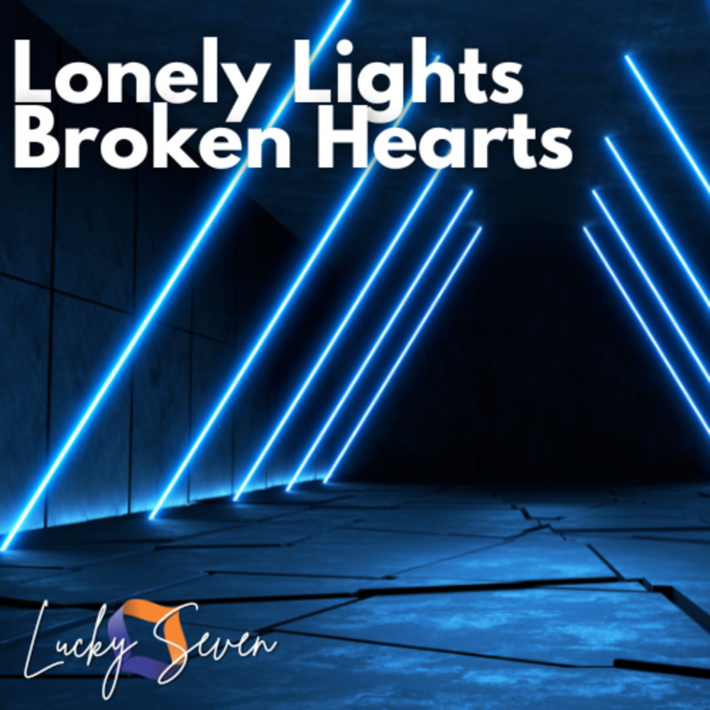 Lonely Lights Broken Hearts