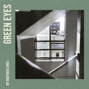 My Brothers的專輯Green Eyes