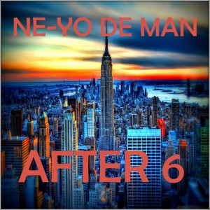 Ne-Yo De Man的專輯After 6