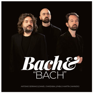 Album Bach & "BACH" from Antonio Serrano