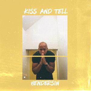 อัลบัม Kiss And Tell ศิลปิน Hendersin