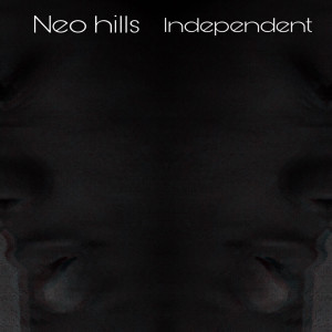 ดาวน์โหลดและฟังเพลง Independent (Explicit) พร้อมเนื้อเพลงจาก Neo Hills