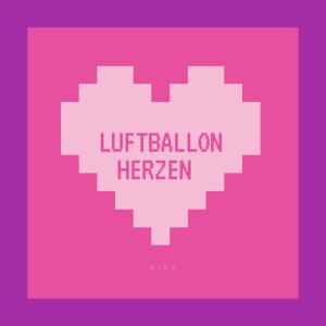 อัลบัม Luftballonherzen (Explicit) ศิลปิน Aina