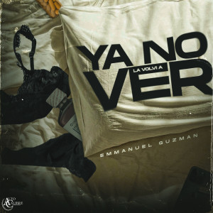 Emmanuel Guzmán的專輯Ya No La Volvi A Ver