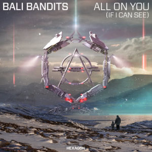 收聽Bali Bandits的All On You (If I Can See)歌詞歌曲
