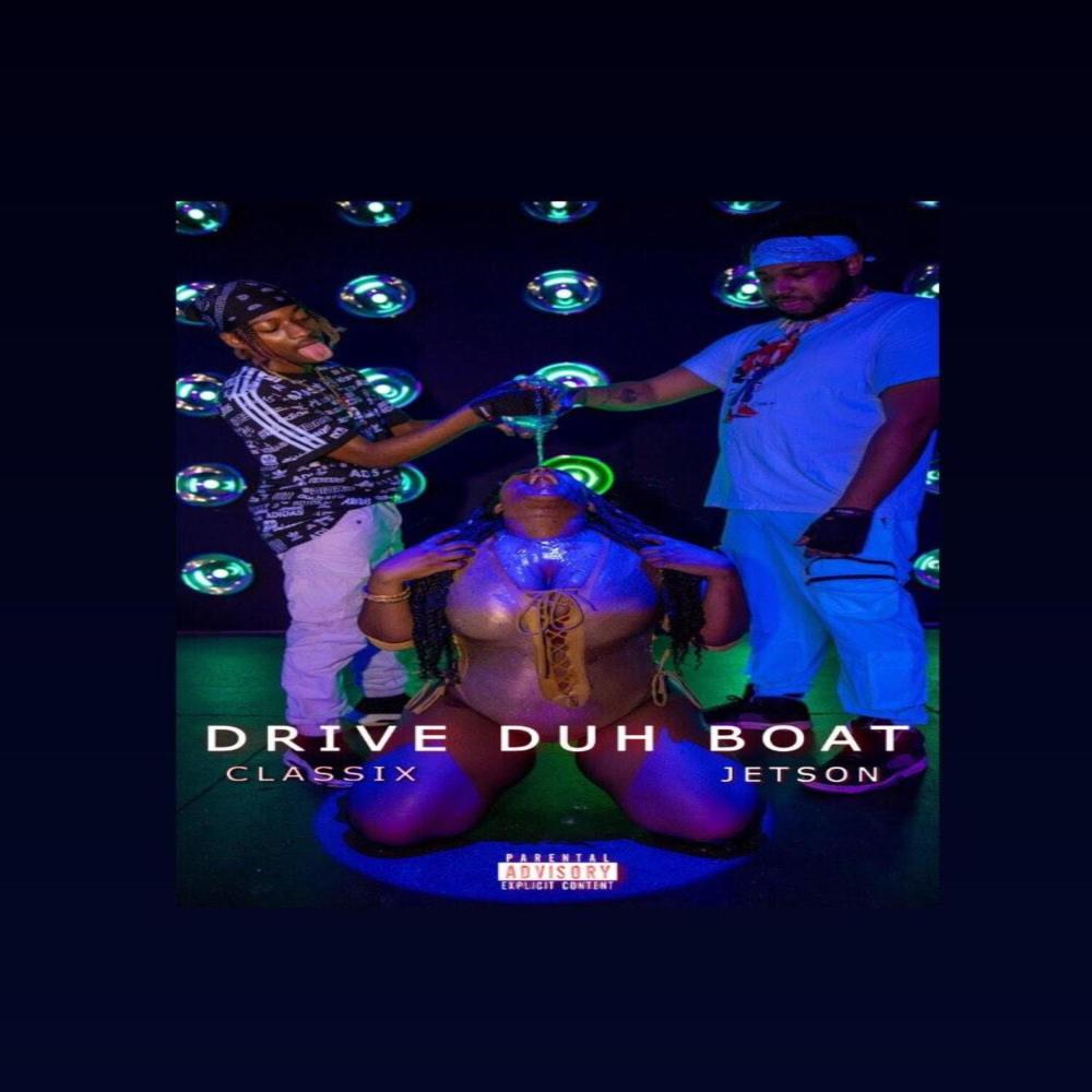 Drive Duh Boat (Explicit)