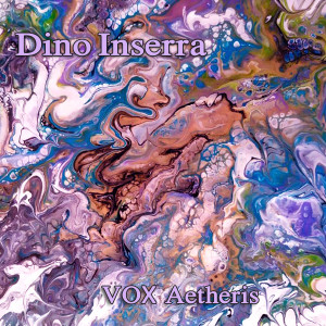 DINO INSERRA的專輯Vox Aetheris