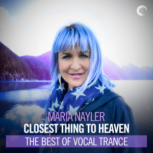 Closest Thing To Heaven - The Best of Vocal Trance dari Maria Nayler