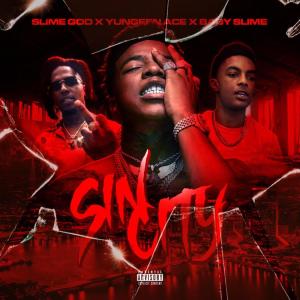 Listen to Sin City (feat. Yungeen Ace & Baby Slime) (Radio Edit) song with lyrics from Slime God