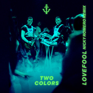ดาวน์โหลดและฟังเพลง Lovefool (Nicky Romero Remix) พร้อมเนื้อเพลงจาก twocolors