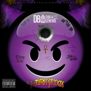DB Tha General的专辑The Three Stooges (Explicit)