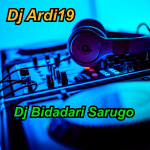 Listen to Bidadari Sarugo song with lyrics from Dj Ardy19