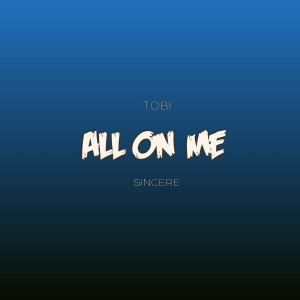 Album All on Me from Tobi