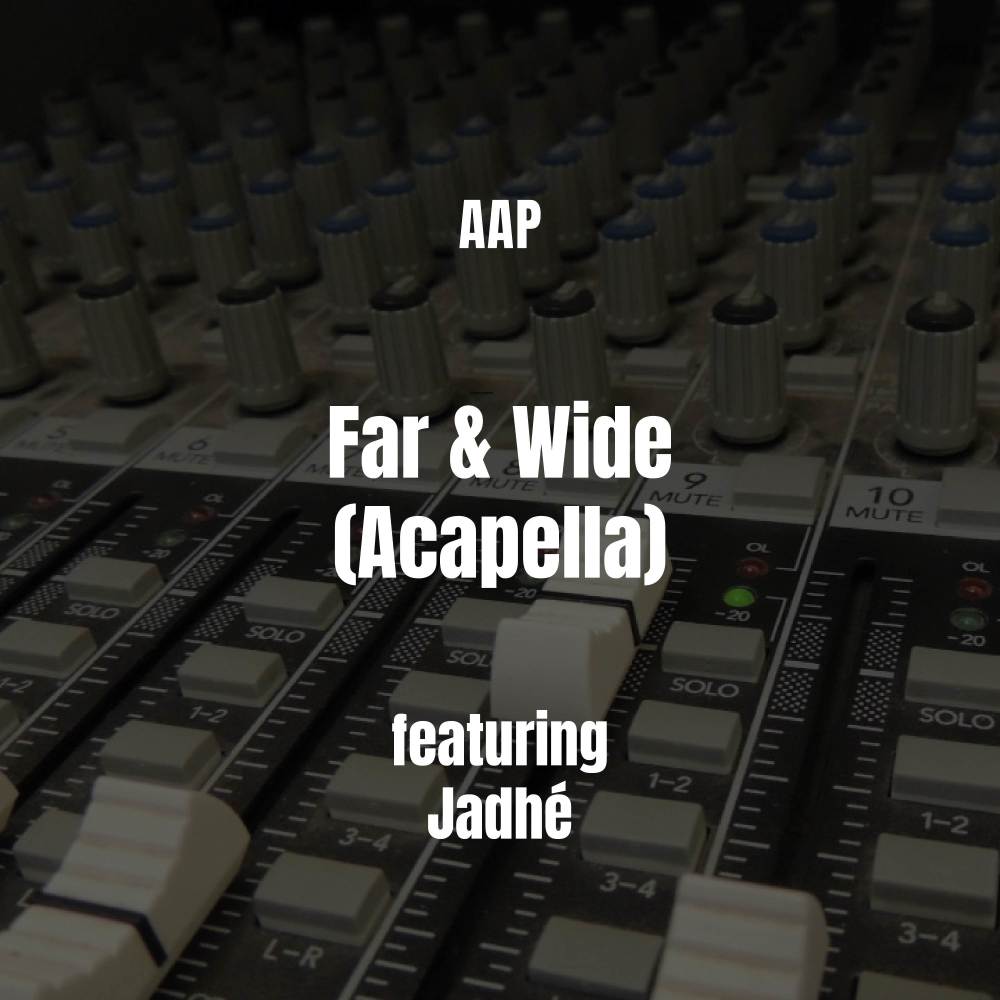 Far & Wide (Acapella|Explicit)