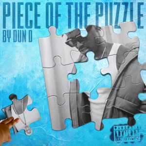 Dun D的專輯Piece of the Puzzle (Explicit)