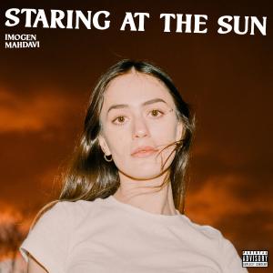 收聽Imogen Mahdavi的Staring at the Sun歌詞歌曲