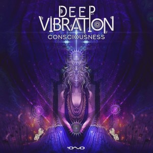 Dengarkan lagu Consciousness nyanyian Deep Vibration dengan lirik