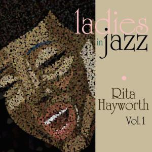 收聽Rita Hayworth的My Girl Sal歌詞歌曲
