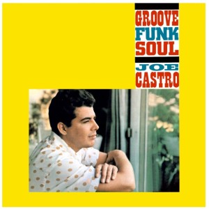 ดาวน์โหลดและฟังเพลง Groove Funk Soul พร้อมเนื้อเพลงจาก Joe Castro