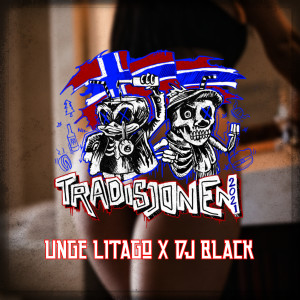 Dengarkan lagu Tradisjonen 2021 (Explicit) nyanyian Unge Litago dengan lirik