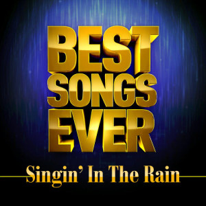 Various Artists的專輯Best Songs Ever: Singin' in the Rain