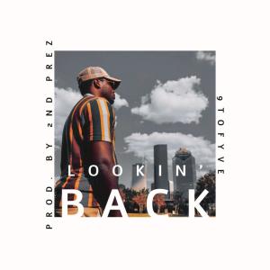 ดาวน์โหลดและฟังเพลง Lookin back (Explicit) พร้อมเนื้อเพลงจาก 9toFyve