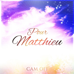 Album Pour Matthieu from Cam Off
